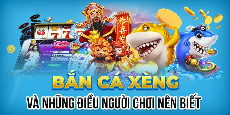 Bắn cá xèng được xem là trò chơi giải trí được ưa chuộng nhất 2024